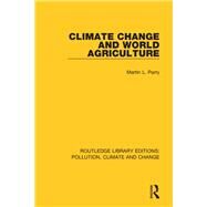 Climate Change and World Agriculture by Parry, Martin L., 9780367362867