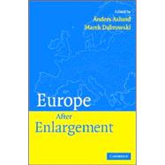 Europe after Enlargement by Edited by Anders Aslund , Marek Dabrowski, 9780521872867
