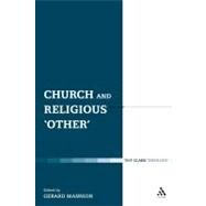 Church and Religious Other by Mannion, Gerard, 9780567032867