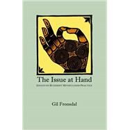 The Issue At Hand: Essays On Buddhist Mindfulness Practice by Fronsdal, Gil, 9780615162867