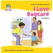 I Love Daycare by Berry, Joy, 9780739602867