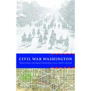 Civil War Washington by Lawrence, Susan C., 9780803262867