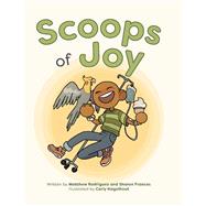 Scoops of Joy by Rodriguez, Matthew; Frances, Sharon; Nagelhout, Carly, 9781098362867