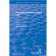 International Environmental Law, Volumes I and II by Pevato,Paula M., 9781138712867