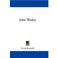 John Wesley by Banfield, Frank, 9781432672867