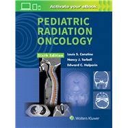 Pediatric Radiation Oncology by Constine, Louis S.; Tarbell, Nancy J.; Halperin, Edward C., 9781496342867
