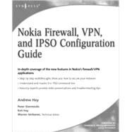 Nokia Firewall, VPN, and IPSO Configuration Guide by Hay, Andrew; Giannoulis, Peter; Hay, Keli; Verbanec, Warren, 9781597492867