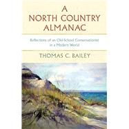 A North Country Almanac by Bailey, Thomas C., 9781611862867