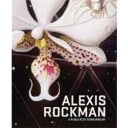 Alexis Rockman by Marsh, Joanna; Avery, Kevin J. (CON); Lovejoy, Thomas (CON), 9781904832867
