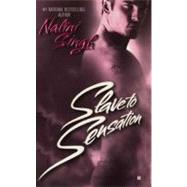 Slave to Sensation by Singh, Nalini, 9780425212868