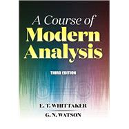A Course of Modern Analysis by Whittaker, E. T.; Watson, G. N., 9780486842868