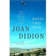 Where I Was From by DIDION, JOAN, 9780679752868