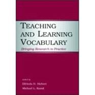 Teaching and Learning Vocabulary: Bringing Research to Practice by Hiebert, Elfrieda H.; Kamil, Michael L., 9780805852868