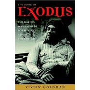 The Book of Exodus The Making and Meaning of Bob Marley and the Wailers' Album of the Century by GOLDMAN, VIVIEN, 9781400052868