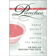 Party Punches : Punch Recipes from Around the World by Unknown, 9781570722868