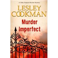 Murder Imperfect by Cookman, Lesley, 9781908262868