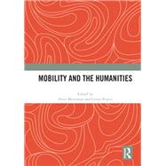 Mobility and the Humanities by Merriman, Peter; Pearce, Lynne, 9780367892869