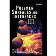 Polymer Surfaces and Interfaces III by Richards, R. W.; Peace, S. K., 9780471982869