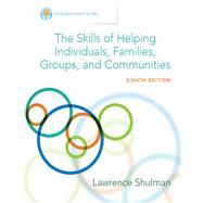 Empowerment Series: The Skills of Helping Individuals, Families, Groups, and Communities, Enhanced by Lawrence Shulman, 9781337472869