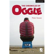 The Chronicles of Oggle by Gowen, Peter, 9781474232869