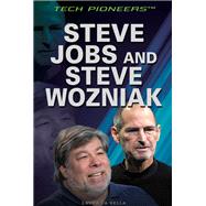 Steve Jobs and Steve Wozniak by La Bella, Laura, 9781499462869