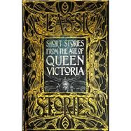 Short Stories from the Age of Queen Victoria by Flame Tree Studio; Garratt, Peter, 9781787552869