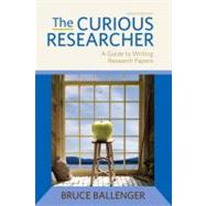 The Curious Researcher by Ballenger, Bruce, 9780205172870