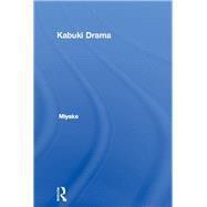 Kabuki Drama by Miyake,Syutaro, 9781138992870