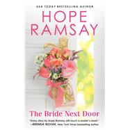 The Bride Next Door by Hope Ramsay, 9781538712870