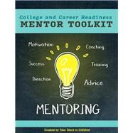 College and Career Readiness Mentor Toolkit by Children, Take Stock in, 9781543972870