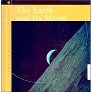 The Earth and Its Moon by Ashby, Ruth, 9781583402870