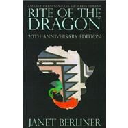 Rite of the Dragon by Berliner, Janet, 9781587152870