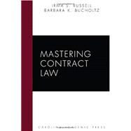 Mastering Contract Law by Russell, Irma S.; Bucholtz, Barbara K., 9781594602870