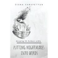 Putting Nightmares into Words by Karapetyan, Diana, 9781796042870