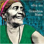 Grandma Nana (EnglishBengali) by Tadjo, Veronique; Tadjo, Veronique; Datta, Kanai, 9781840592870