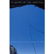 Pilgrims of the Vertical by Taylor III, Joseph E., 9780674052871