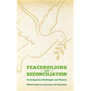 Peacebuilding and Reconciliation Contemporary Themes and Challenges by Darweish, Marwan, 9780745332871