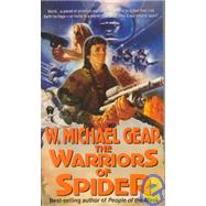 The Warriors of Spider by Gear, W. Michael, 9780886772871
