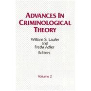 Advances in Criminological Theory: Volume 2 by Laufer,William, 9780887382871
