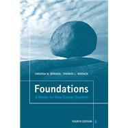 Foundations A Reader for New College Students by Gordon, Virginia N.; Minnick, Thomas L., 9781413032871