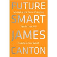 Future Smart by James Canton, 9780306822872
