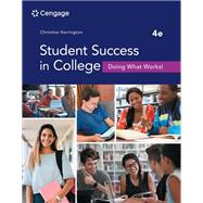 Student Success in College: Doing What Works! by Harrington, Christine, 9780357792872
