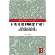 Disturbing Business Ethics by Rhodes, Carl, 9780367142872