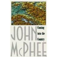 Coming into the Country by McPhee, John, 9780374522872