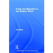 Trade and Migration in the Modern World by Mosk; Carl, 9780415652872