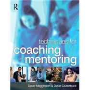 Techniques for Coaching and Mentoring by Megginson,David, 9780750652872