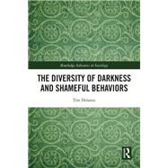 The Diversity of Darkness and Shameful Behaviors by Tim Delaney, 9781032252872