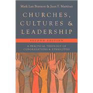 Churches, Cultures, and Leadership by Mark Lau Branson; Juan F. Martinez, 9781514002872