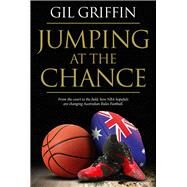 Jumping at the Chance by Griffin, Gil; Flanagan, Martin, 9781625672872