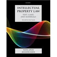 Intellectual Property Law Text, Cases, and Materials by Aplin, Tanya; Davis, Jennifer, 9780198842873